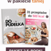 Pakiet dwóch eBooków - DO PUDEŁKA + 31 przepisów do 500 kcal