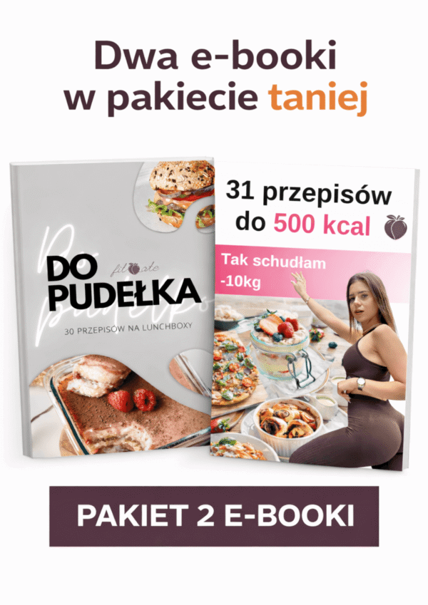 Pakiet dwóch eBooków - DO PUDEŁKA + 31 przepisów do 500 kcal